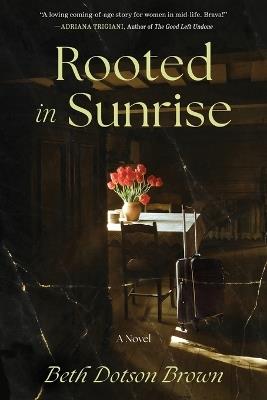 Rooted in Sunrise - Beth Dotson Brown - cover