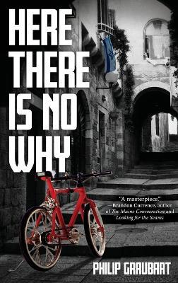 Here There Is No Why - Philip Graubart - cover