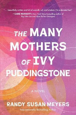 The Many Mothers of Ivy Puddingstone - Randy Susan Meyers - cover