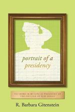Portrait of a Presidency: Patterns in My Life as President of The College of New Jersey