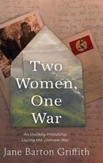 Two Women, One War: An Unlikely Friendship During the Vietnam War