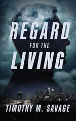 Regard for the Living
