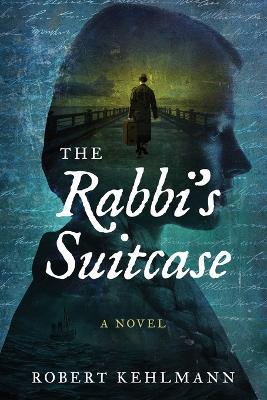The Rabbi's Suitcase - Robert Kehlmann - cover