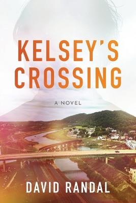 Kelsey's Crossing - David Randal - cover
