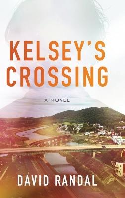 Kelsey's Crossing - David Randal - cover