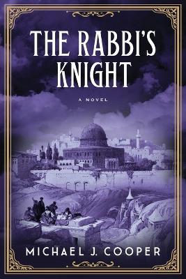 The Rabbi's Knight - Michael J Cooper - cover
