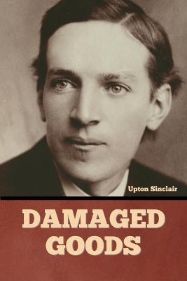 Damaged Goods - Upton Sinclair - cover