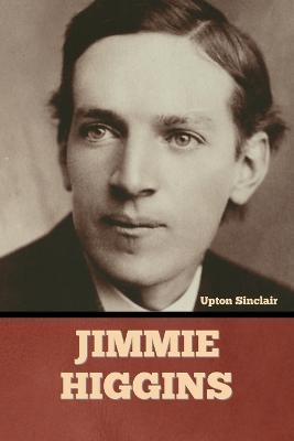 Jimmie Higgins - Upton Sinclair - cover