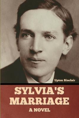 Sylvia's Marriage - Upton Sinclair - cover