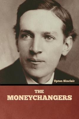 The Moneychangers - Upton Sinclair - cover