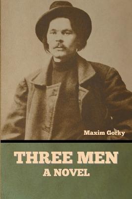Three Men - Maxim Gorky - cover