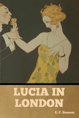 Lucia in London - E F Benson - cover