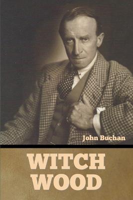 Witch Wood - John Buchan - cover