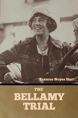 The Bellamy Trial - Frances Noyes Hart - cover