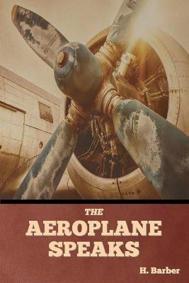 The Aeroplane Speaks - H Barber - cover