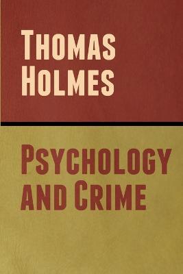 Psychology and Crime - Thomas Holmes - cover