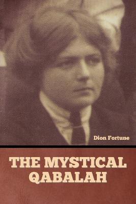 The Mystical Qabalah - Dion Fortune - cover