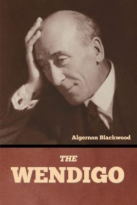 The Wendigo - Algernon Blackwood - cover