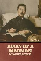 Diary of a Madman and Other Stories - Lu Xun - cover