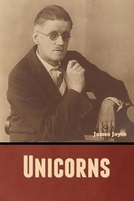 Unicorns - James Joyce - cover