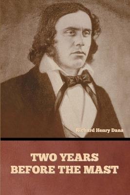 Two Years Before the Mast - Richard Henry Dana - cover