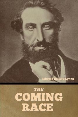The Coming Race - Edward Bulwer-Lytton - cover