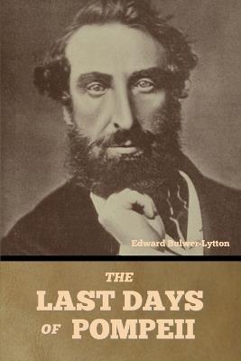 The Last Days of Pompeii - Edward Bulwer-Lytton - cover