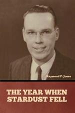 The Year When Stardust Fell