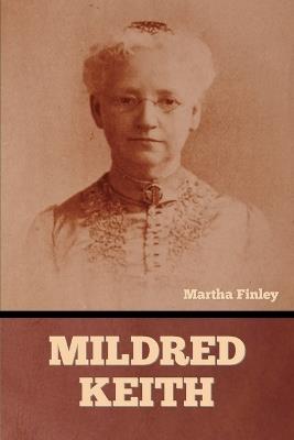 Mildred Keith - Martha Finley - cover
