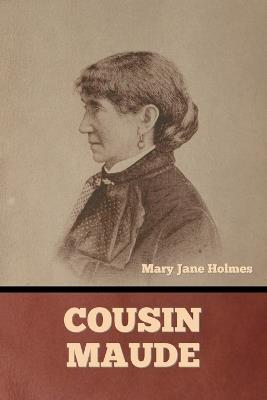 Cousin Maude - Mary Jane Holmes - cover