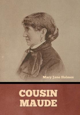 Cousin Maude - Mary Jane Holmes - cover