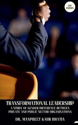 Transformational Leadership - Manpreet Bhatia - cover