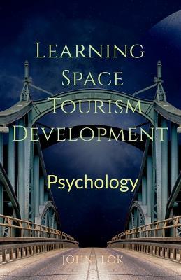 Learning Space Tourism Development - John Lok - cover