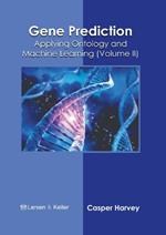 Gene Prediction: Applying Ontology and Machine Learning (Volume II)