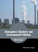 Atmospheric Chemistry and Environmental Pollution