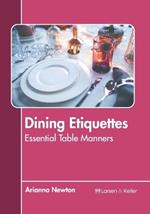 Dining Etiquettes: Essential Table Manners