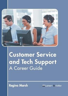 Customer Service and Tech Support: A Career Guide - cover