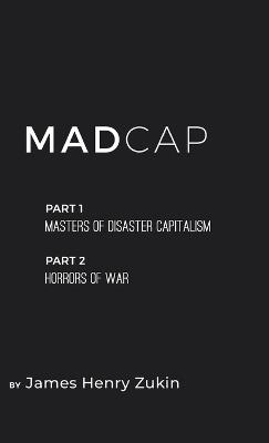 MadCap - James Henry Zukin - cover