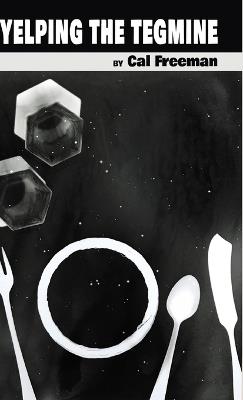 Yelping the Tegmine - Cal Freeman - cover