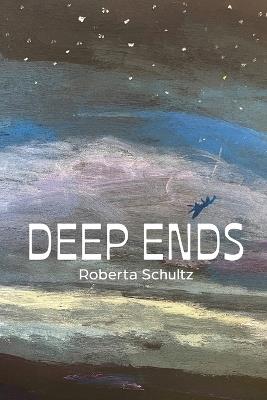 Deep Ends - Roberta Schultz - cover