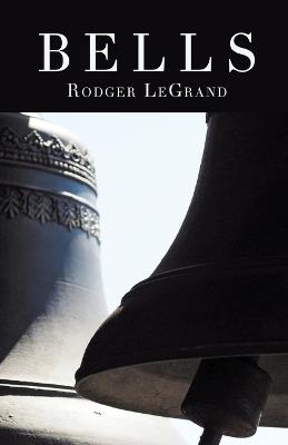 Bells - Rodger Legrand - cover