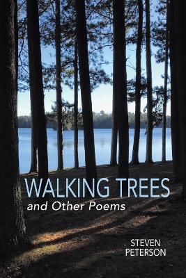 Walking Trees and Other Poems - Steven Peterson - cover