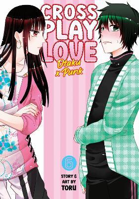 Crossplay Love: Otaku x Punk Vol. 6 - Toru - cover