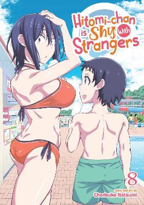 Hitomi-chan is Shy With Strangers Vol. 8 - Chorisuke Natsumi - cover