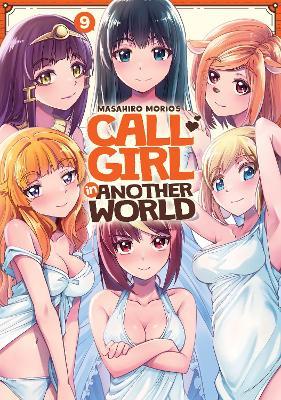 Call Girl in Another World Vol. 9 - Masahiro Morio - cover