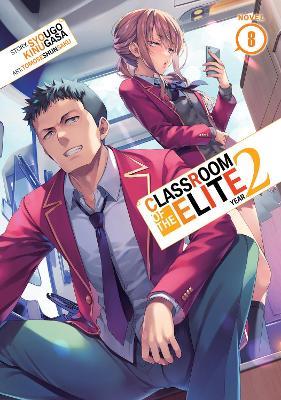 Classroom of the Elite: Year 2 (Light Novel) Vol. 8 - Syougo Kinugasa - cover