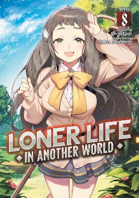 Loner Life in Another World (Light Novel) Vol. 8 - Shoji Goji - cover