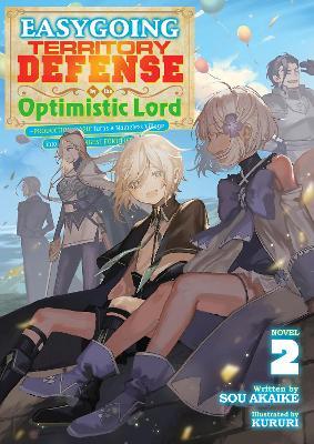 Easygoing Territory Defense by the Optimistic Lord: Production Magic Turns a Nameless Village into the Strongest Fortified City (Light Novel) Vol. 2 - Sou Akaike - cover