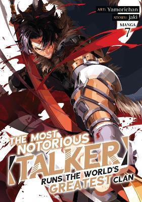 The Most Notorious "Talker" Runs the World's Greatest Clan (Manga) Vol. 7 - Jaki - cover