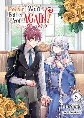 I Swear I Won't Bother You Again! (Light Novel) Vol. 5 - Reina Soratani - cover